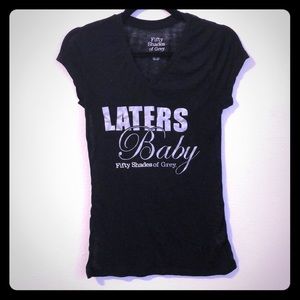 Laters Baby fifty shades of Grey T-shirt
